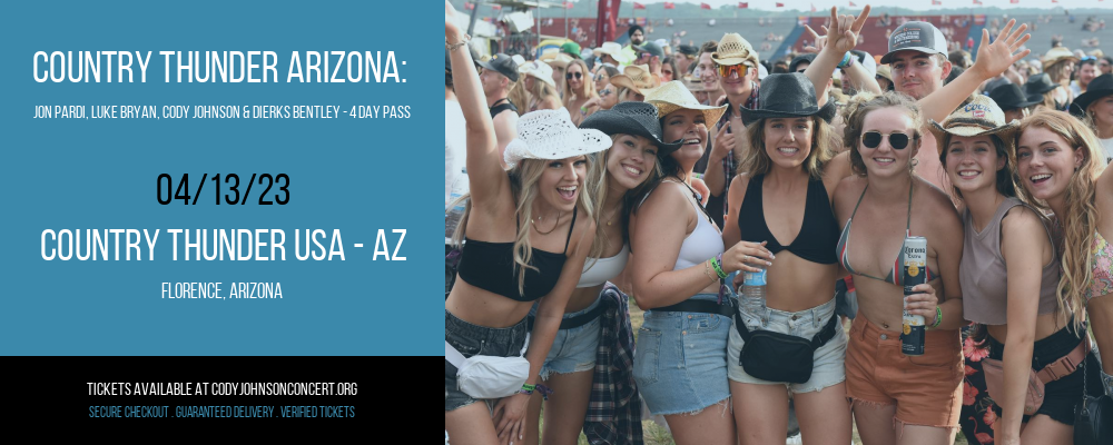 Country Thunder Arizona: Jon Pardi, Luke Bryan, Cody Johnson & Dierks Bentley - 4 Day Pass at Cody Johnson Concert Tickets