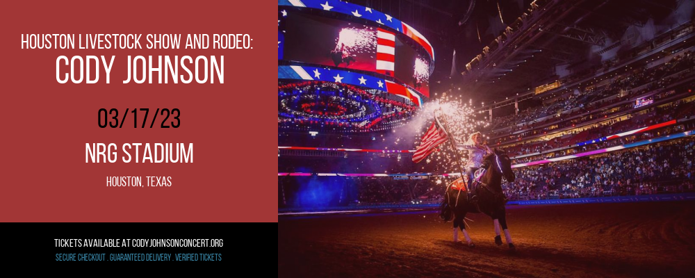 Houston Livestock Show And Rodeo: Cody Johnson at Cody Johnson Concert Tickets